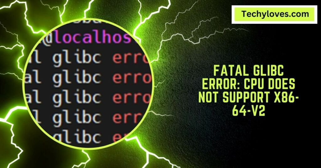 Fatal Glibc Error: CPU Does Not Support X86-64-V2