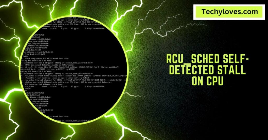 Rcu_sched Self-Detected Stall On CPU