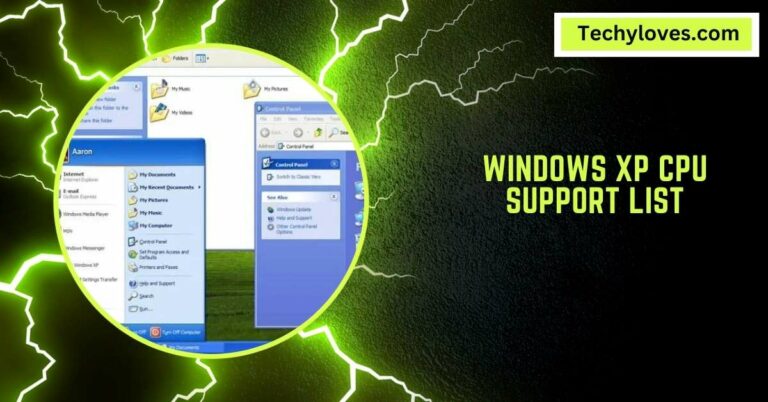 Windows XP CPU Support List – Everything You Need to Know!