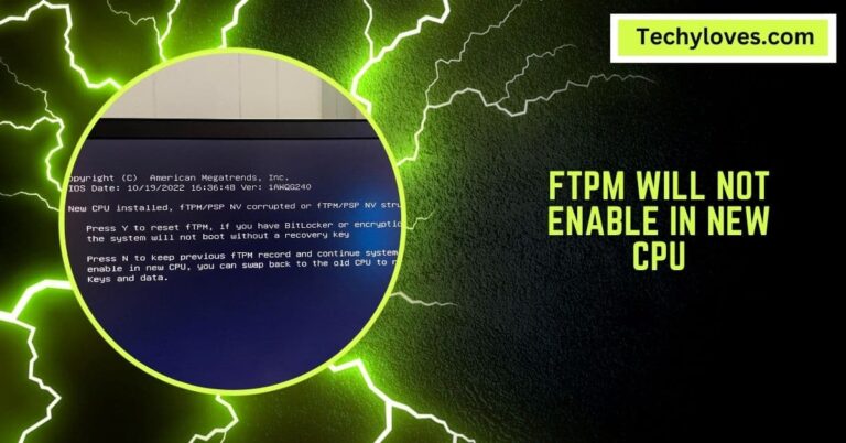 FTPM Will Not Enable In New CPU – Fix Them On New CPUs!