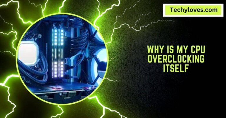 Why Is My CPU Overclocking Itself – Effective Fixes And Tips